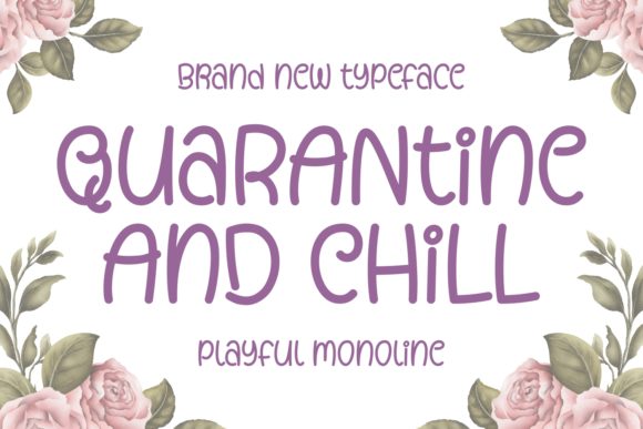 Quarantine and Chill Font Review
